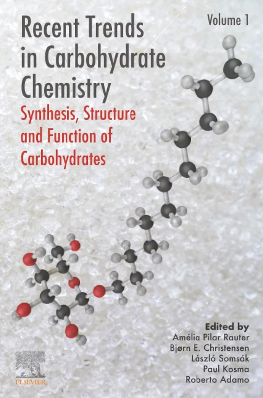 Recent Trends in Carbohydrate Chemistry: Synthesis, Structure and Function of Carbohydrates