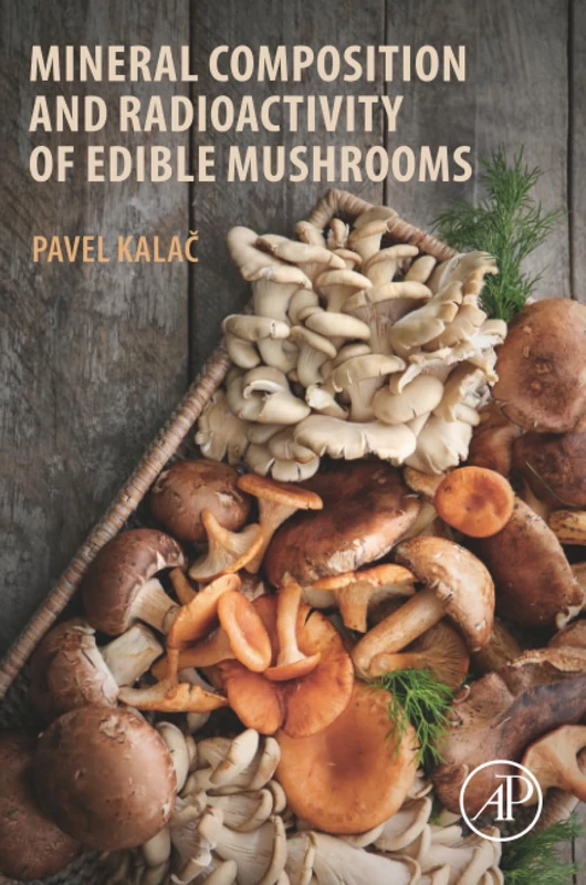 Mineral Composition and Radioactivity of Edible Mushrooms
