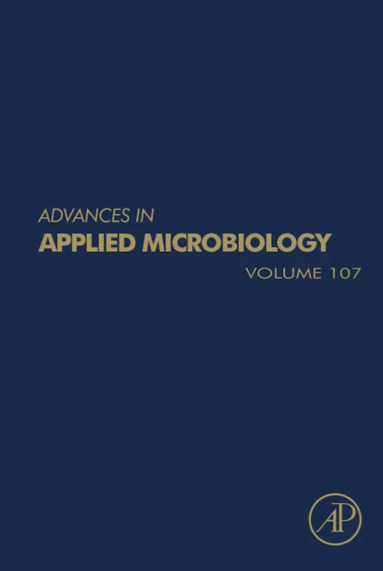 Advances in Applied Microbiology: Volume 107