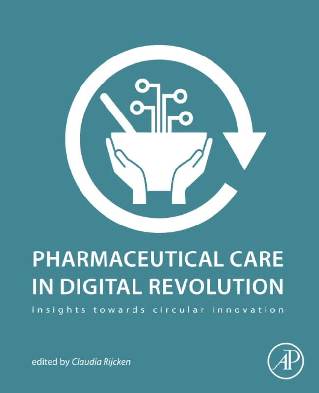 Pharmaceutical Care in Digital Revolution: Insights Towards Circular Innovation