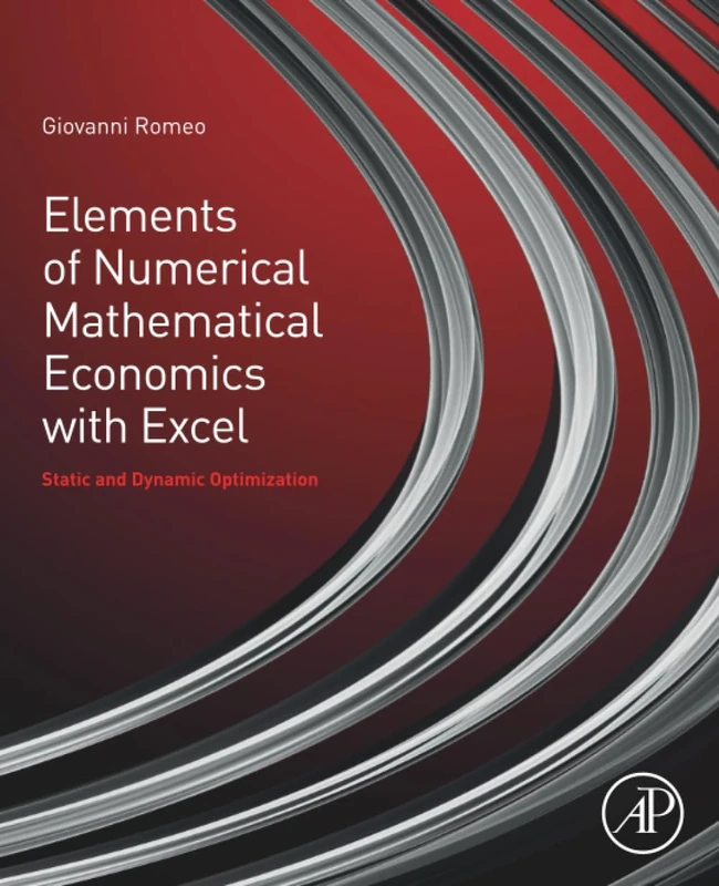 Elements of Numerical Mathematical Economics with Excel: Static and Dynamic Optimization