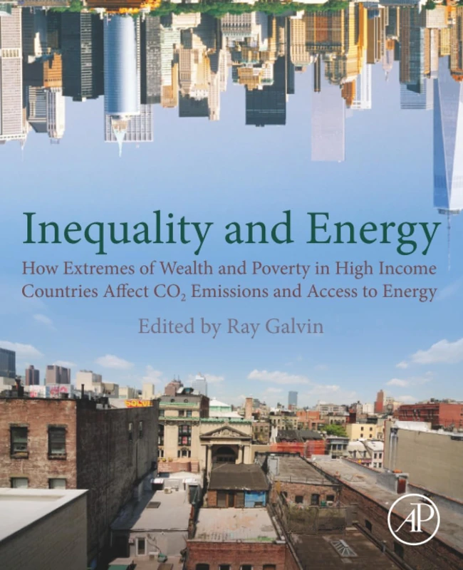 Inequality and Energy: How Extremes of Wealth and Poverty in High Income Countries Affect CO2 Emissions and Access to Energy