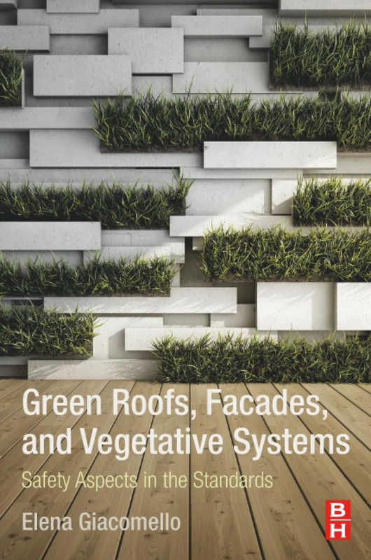 Green Roofs, Facades, and Vegetative Systems: Safety Aspects in the Standards