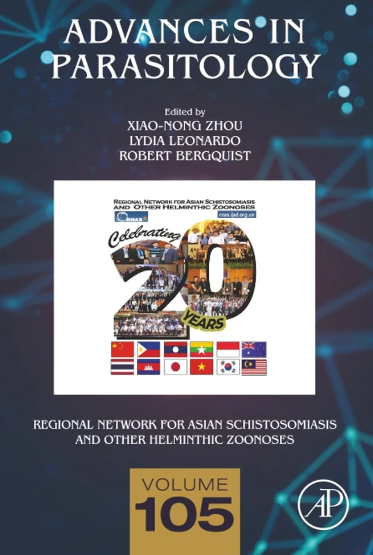 Regional Network for Asian Schistosomiasis and Other Helminthic Zoonoses: Volume 105 (Advances in Parasitology, Volume 105)