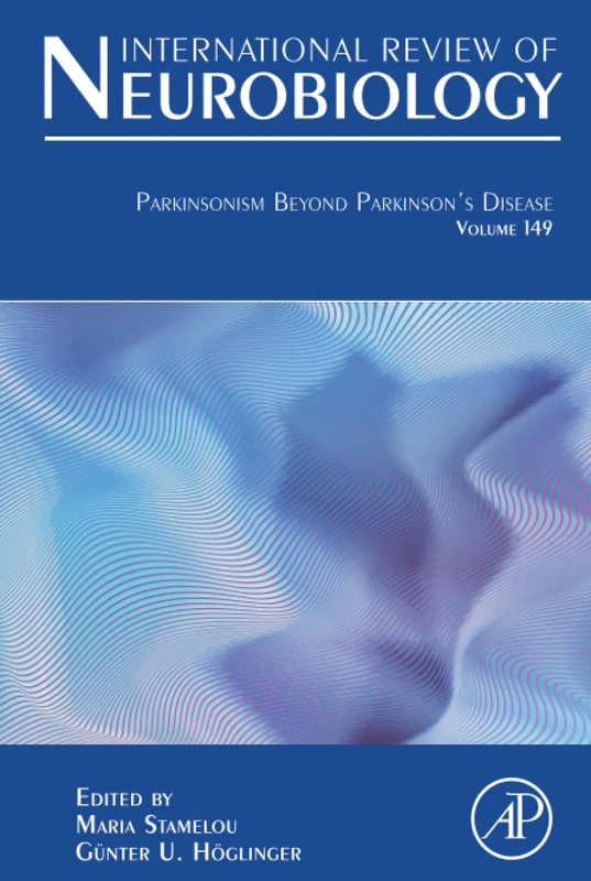 Parkinsonism Beyond Parkinson's Disease: Volume 149 (International Review of Neurobiology, Volume 149)