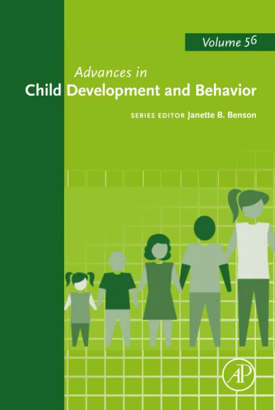 Advances in Child Development and Behavior: Volume 56