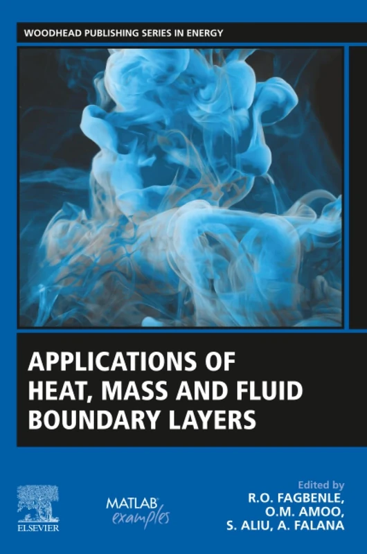 Applications of Heat, Mass and Fluid Boundary Layers (Woodhead Publishing Series in Energy)