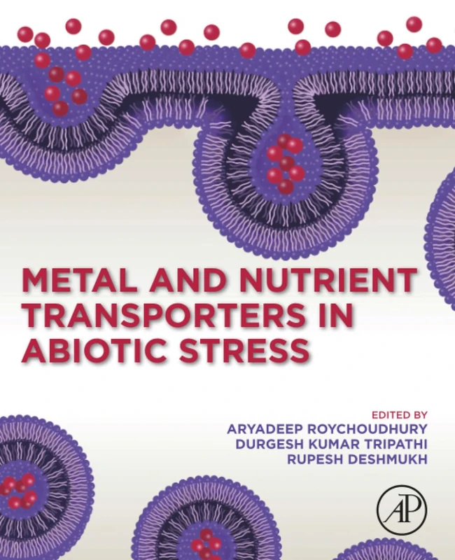 Academic Press Metal and Nutrient Transporters in Abiotic Stress