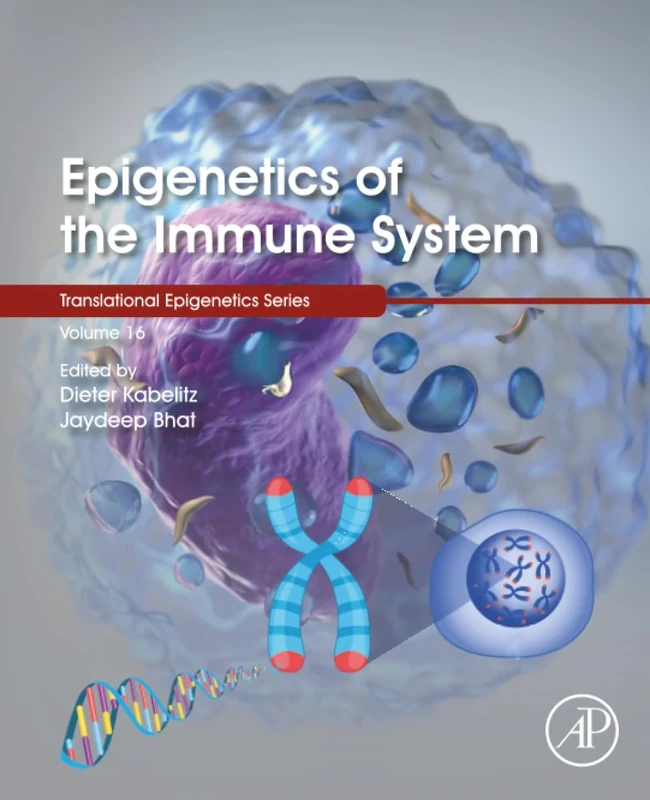 Epigenetics of the Immune System: Volume 16 (Translational Epigenetics, Volume 16)