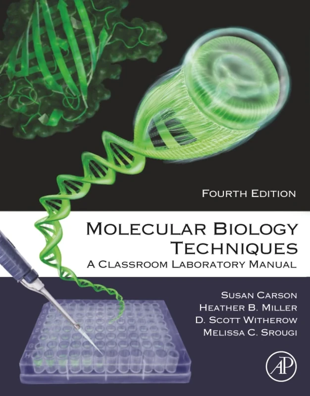 Molecular Biology Techniques: A Classroom Laboratory Manual