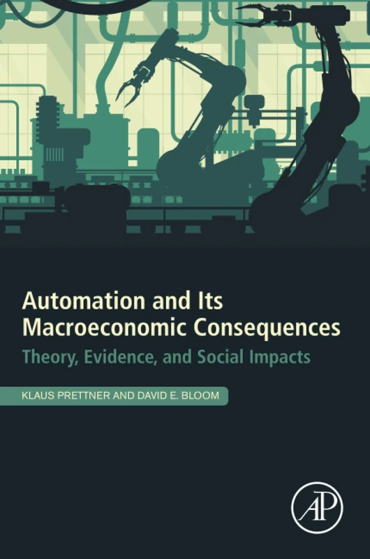 Automation and its Macroeconomic Consequences: Theory, Evidence, and Social Impacts