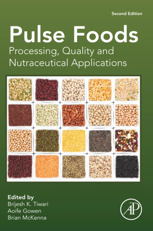 Academic Press Pulse Foods: Processing, Quality and Nutraceuticals