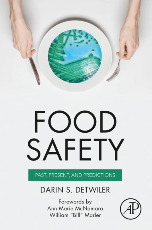 Academic Press Food Safety: Past, Present, and Predictions