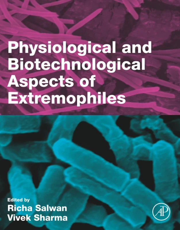 Physiological and Biotechnological Aspects of Extremophiles