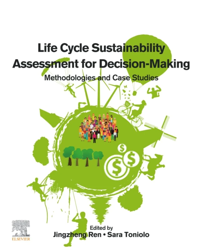Life Cycle Sustainability Assessment for Decision-Making: Methodologies and Case Studies