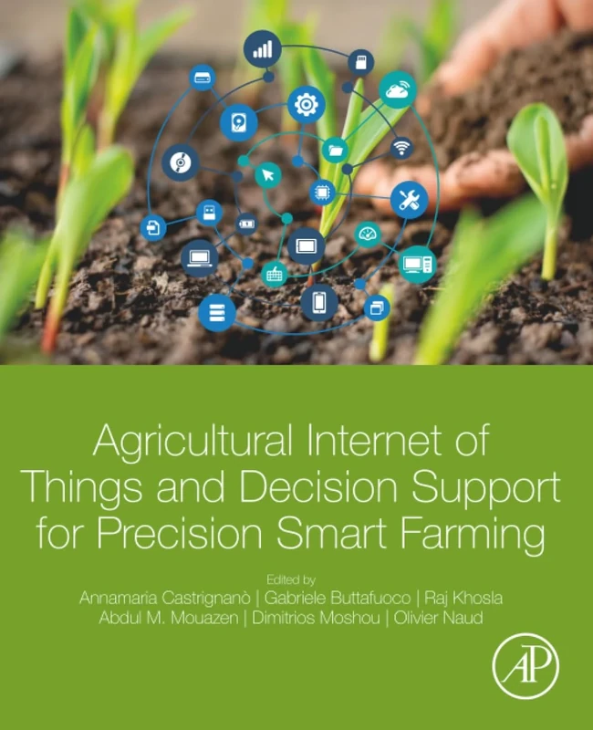 Agricultural Internet of Things and Decision Support for Precision Smart Farming