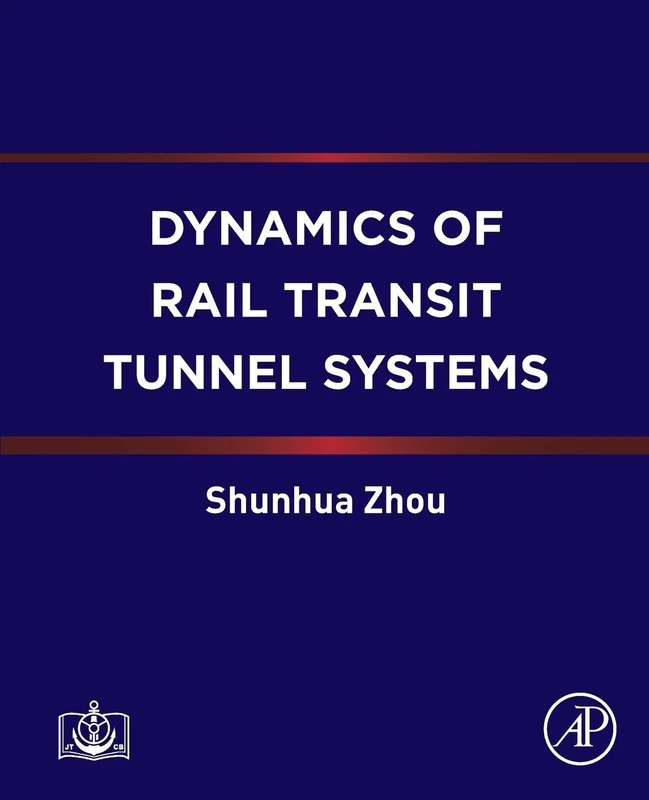 Academic Press - Dynamics of Rail Transit Tunnel Systems