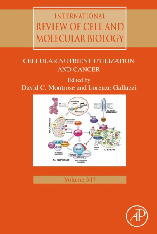 Cellular Nutrient Utilization and Cancer: Volume 347 (International Review of Cell and Molecular Biology, Volume 347)