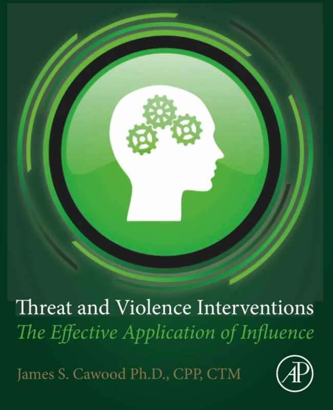 Threat and Violence Interventions: The Effective Application of Influence