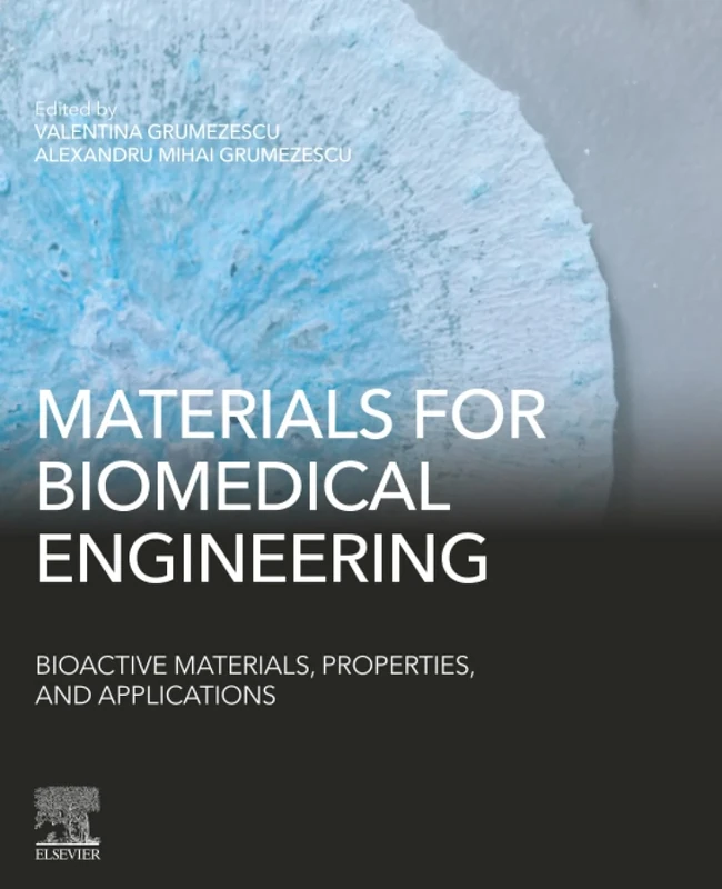 Materials for Biomedical Engineering: Bioactive Materials, Properties, and Applications