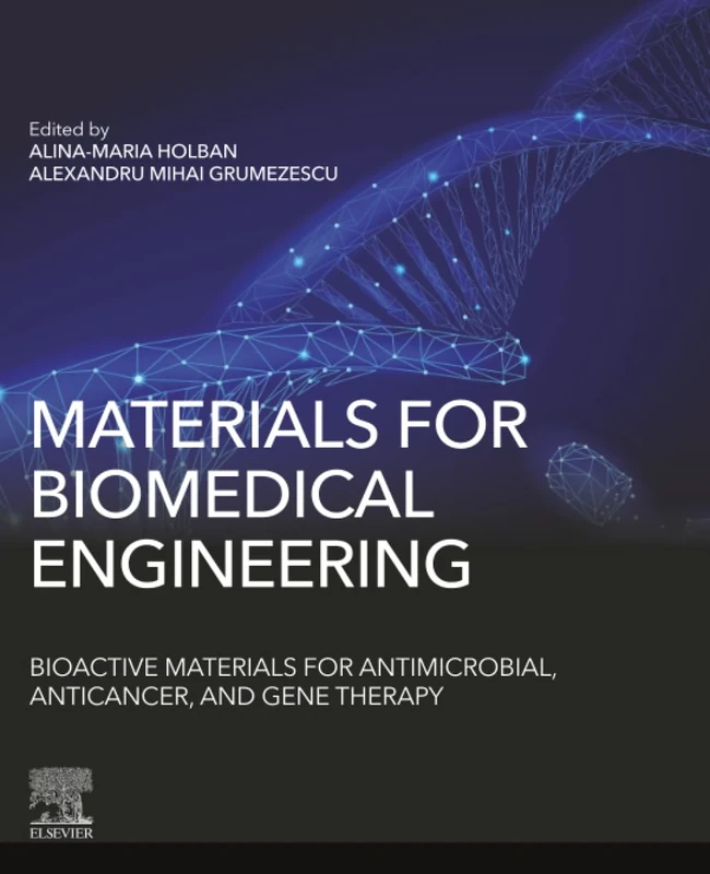 Materials for Biomedical Engineering: Bioactive Materials for Antimicrobial, Anticancer, and Gene Therapy