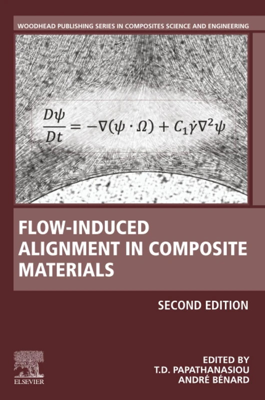 Flow-Induced Alignment in Composite Materials (Woodhead Publishing Series in Composites Science and Engineering)
