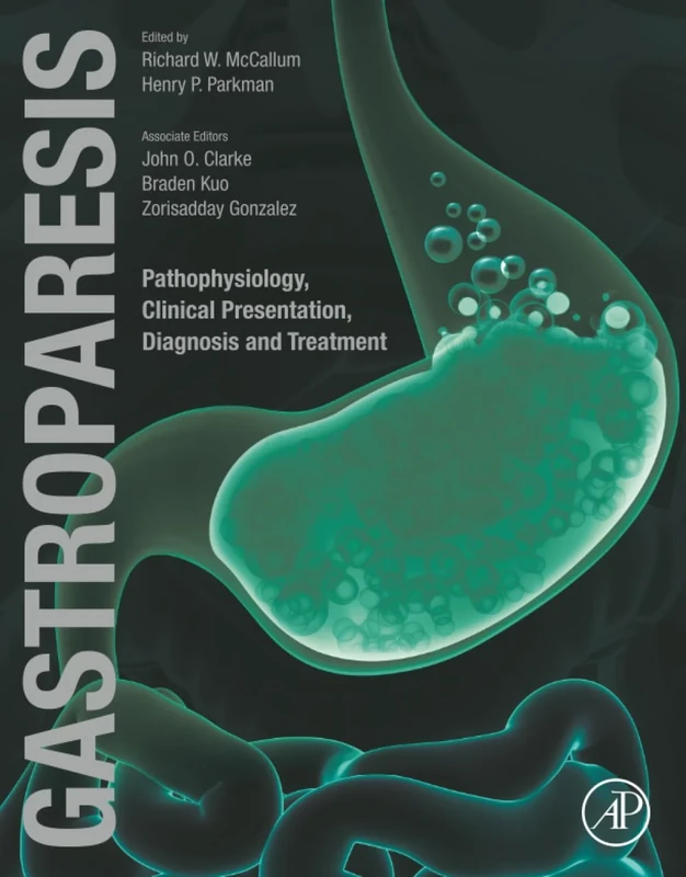Gastroparesis: Pathophysiology, Clinical Presentation, Diagnosis and Treatment