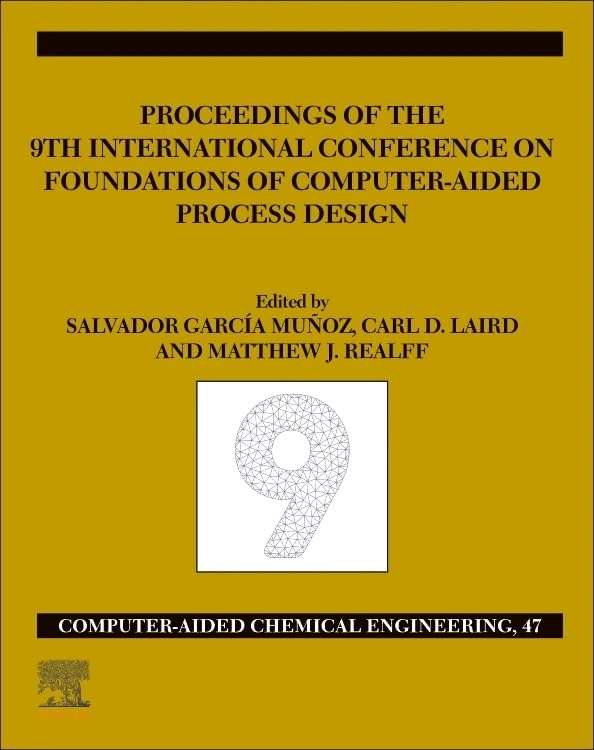 FOCAPD-19/Proceedings of the 9th International Conference on Foundations of Computer-Aided Process Design, July 14 - 18, 2019 (Volume 47) (Computer Aided Chemical Engineering, Volume 47) - Image 1