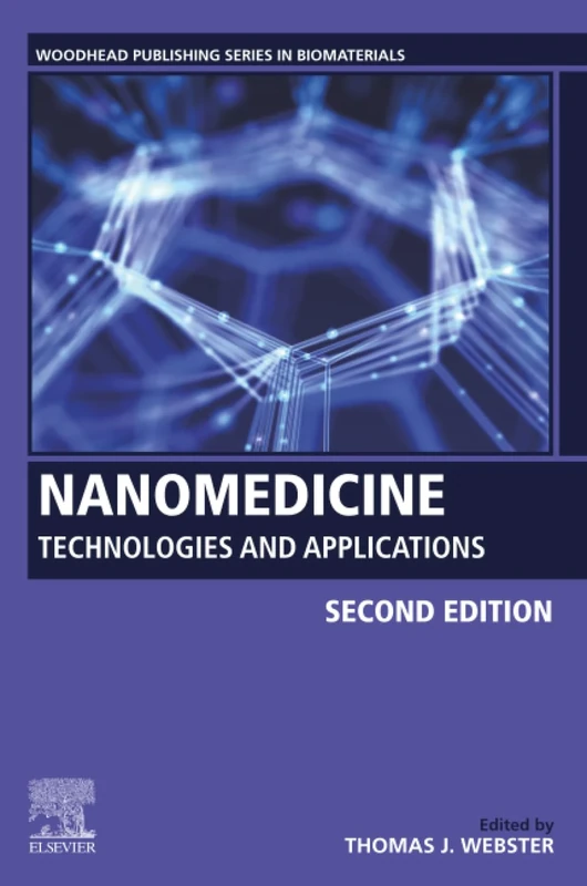 Nanomedicine: Technologies and Applications (Woodhead Publishing Series in Biomaterials)
