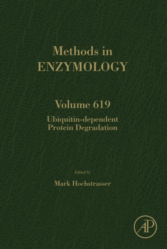 Ubiquitin-dependent Protein Degradation: Volume 619 (Methods in Enzymology, Volume 619)