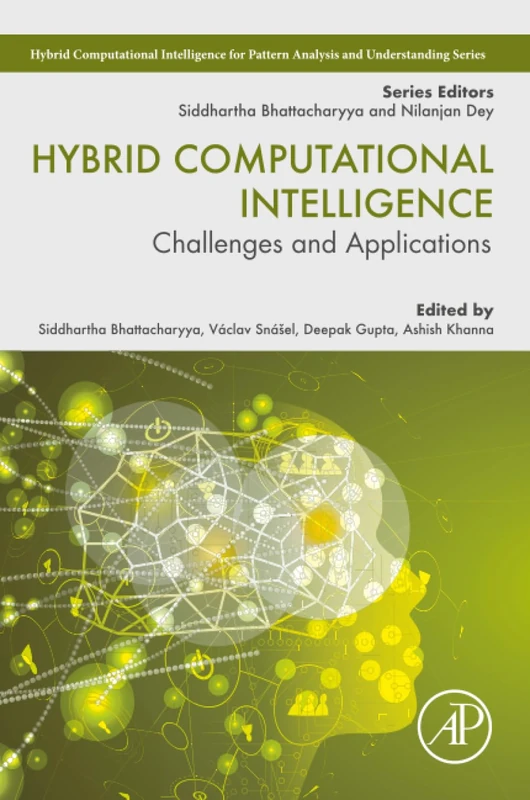 Hybrid Computational Intelligence: Challenges and Applications (Hybrid Computational Intelligence for Pattern Analysis and Understanding)