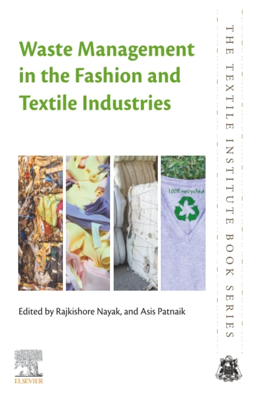 Waste Management in the Fashion and Textile Industries (The Textile Institute Book Series)