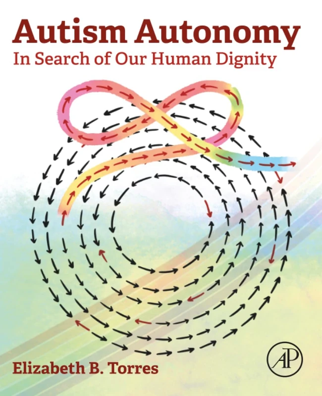 Autism Autonomy: In Search of Our Human Dignity