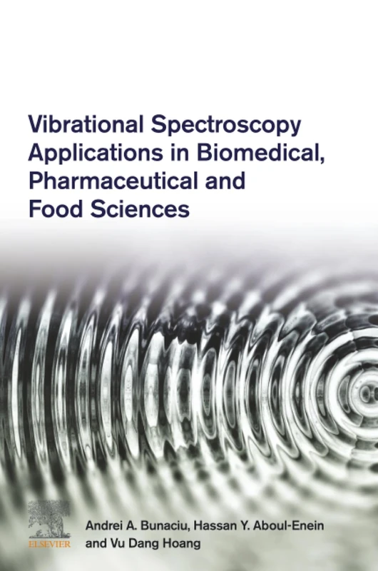 Vibrational Spectroscopy Applications in Biomedical, Pharmaceutical and Food Sciences