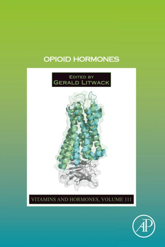Opioid Hormones: Volume 111 (Vitamins and Hormones, Volume 111)