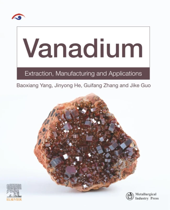 Vanadium: Extraction, Manufacturing and Applications