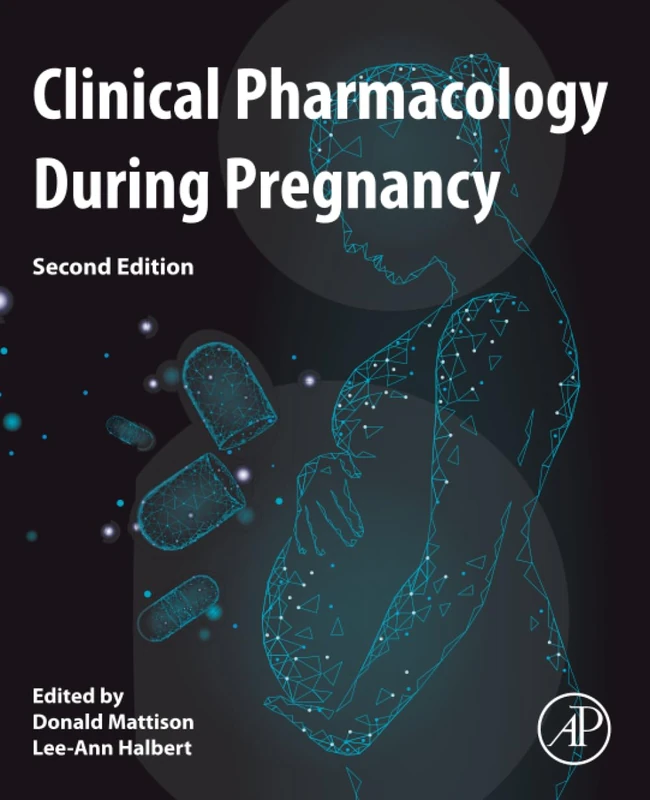Clinical Pharmacology During Pregnancy