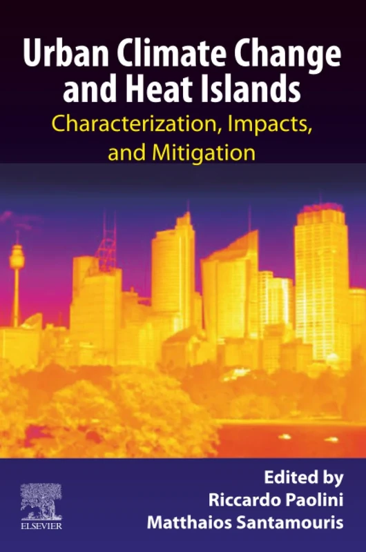 Urban Climate Change and Heat Islands: Characterization, Impacts, and Mitigation