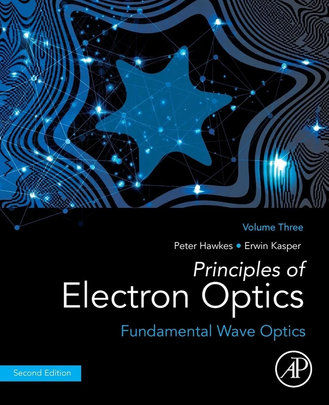 Principles of Electron Optics, Volume 3: Fundamental Wave Optics