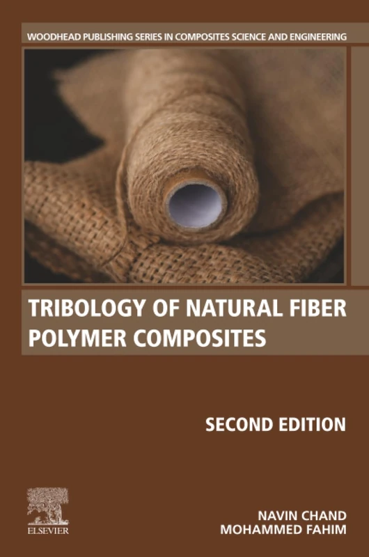 Tribology of Natural Fiber Polymer Composites (Woodhead Publishing Series in Composites Science and Engineering)