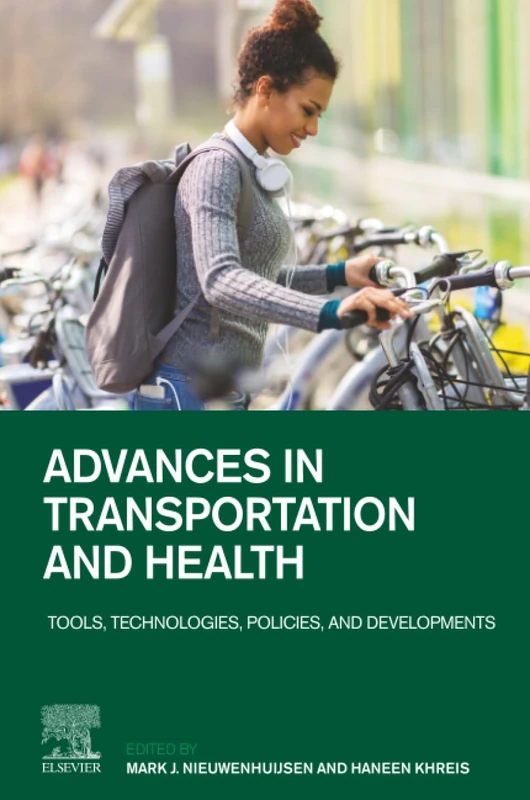 Advances in Transportation and Health: Tools, Technologies, Policies, and Developments