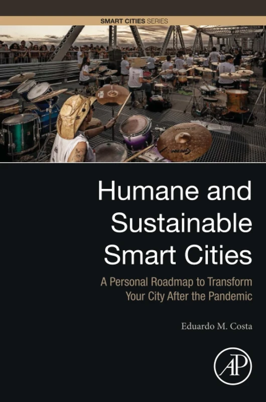 Humane and Sustainable Smart Cities: A Personal Roadmap to Transform Your City After the Pandemic