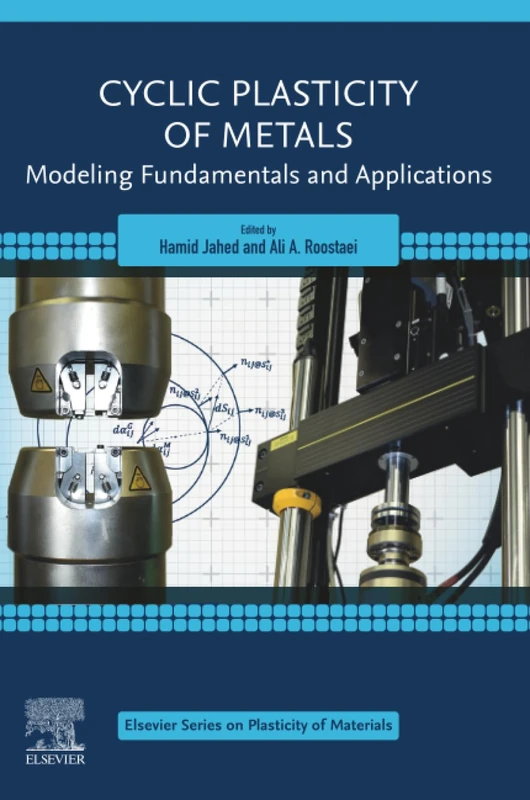 Elsevier Cyclic Plasticity of Metals - Modeling Fundamentals