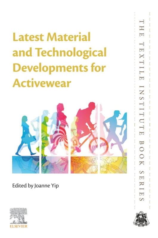Latest Material and Technological Developments for Activewear (The Textile Institute Book Series)
