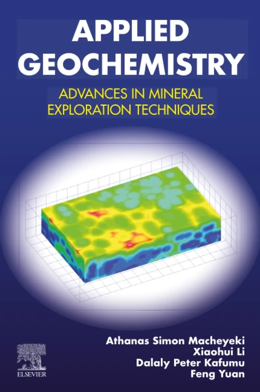 Applied Geochemistry: Advances in Mineral Exploration Techniques