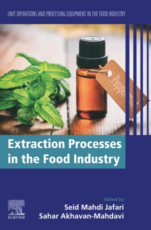 Extraction Processes in the Food Industry: Unit Operations and Processing Equipment in the Food Industry: 12