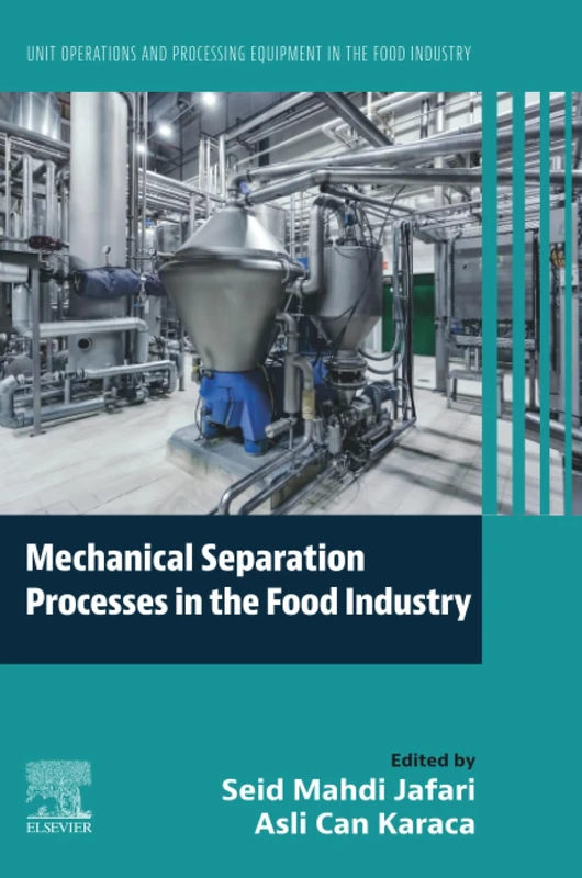 Mechanical Separation Processes in the Food Industry: Unit Operations and Processing Equipment in the Food Industry