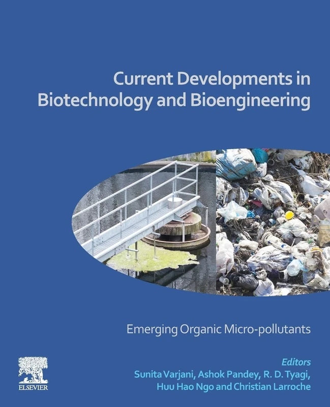 Current Developments in Biotechnology and Bioengineering: Emerging Organic Micro-pollutants