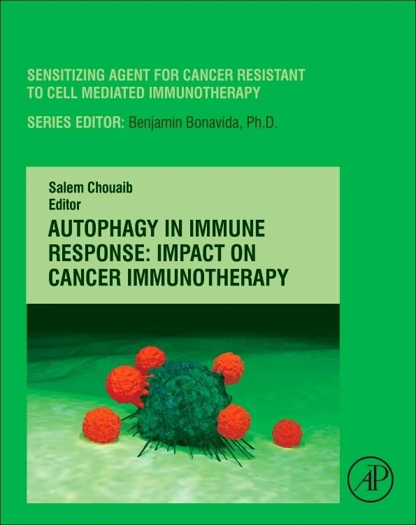 Autophagy in Immune Response: Impact on Cancer Immunotherapy (Volume 1) (Breaking Tolerance to Anti-Cancer Cell-Mediated Immunotherapy, Volume 1)
