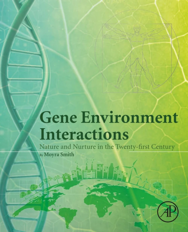 Gene Environment Interactions: Nature and Nurture in the Twenty-first Century